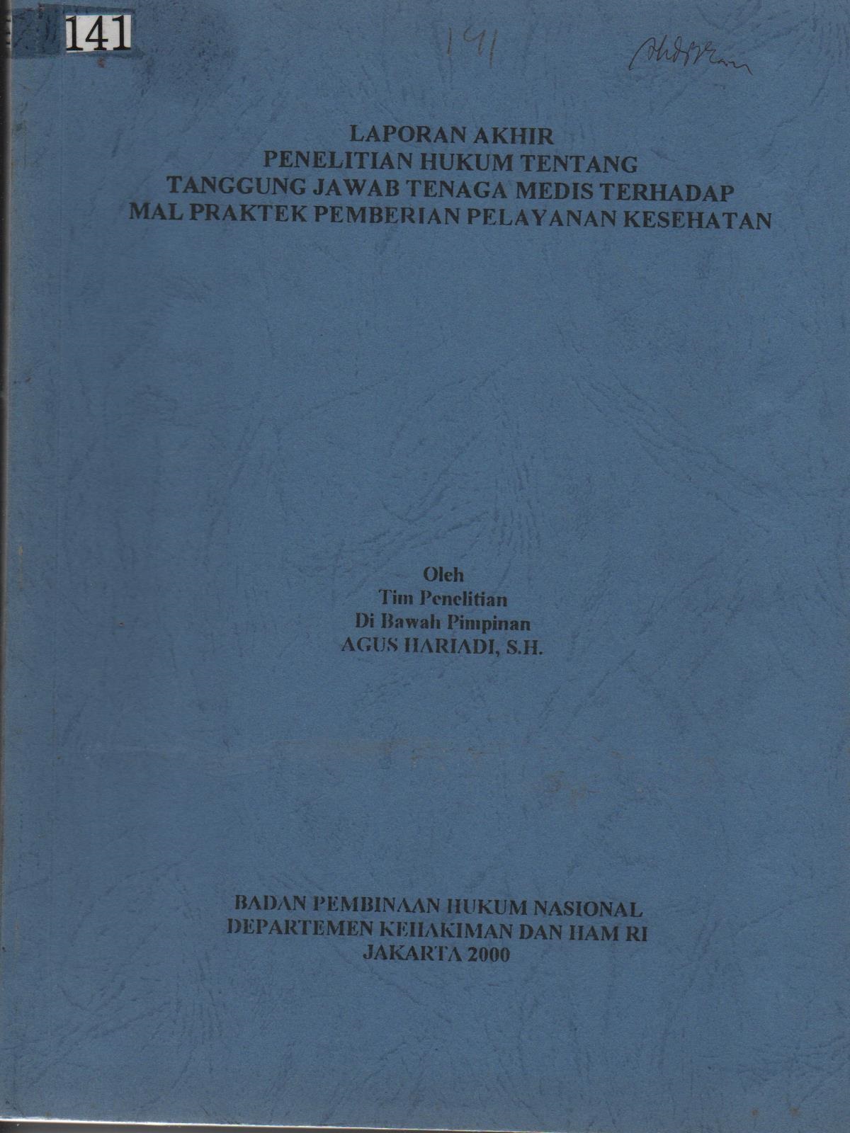 Laporan Akhir Penelitian Hukum Tentang Tanggung Jawab Tenaga Medis Terhadap Mal Praktek Pemberian Pelayanan Kesehatan