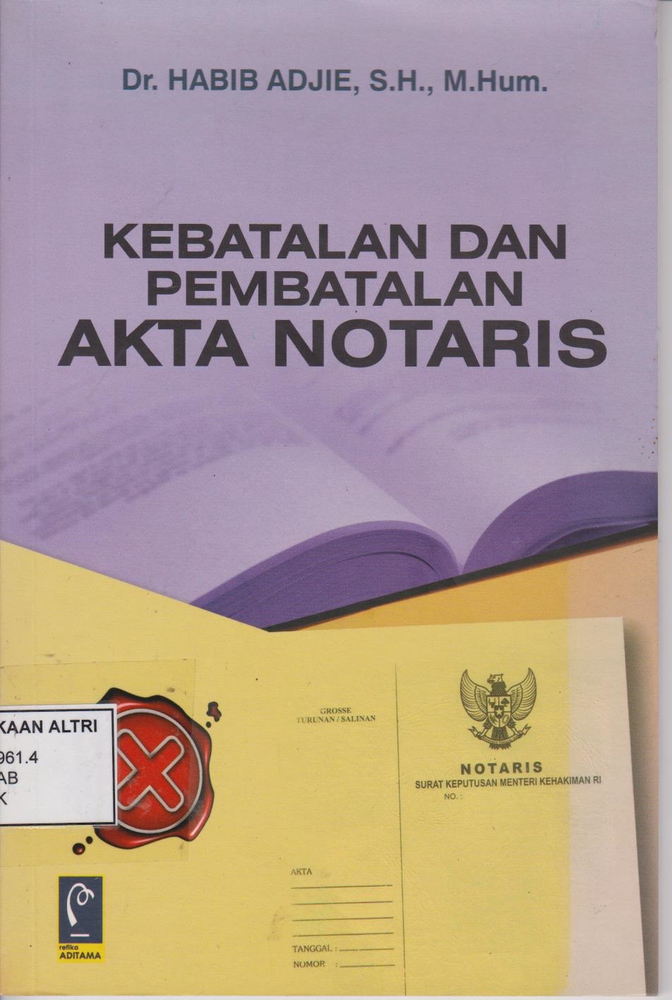 Kebatalan Dan Pembatalan Akta Notaris