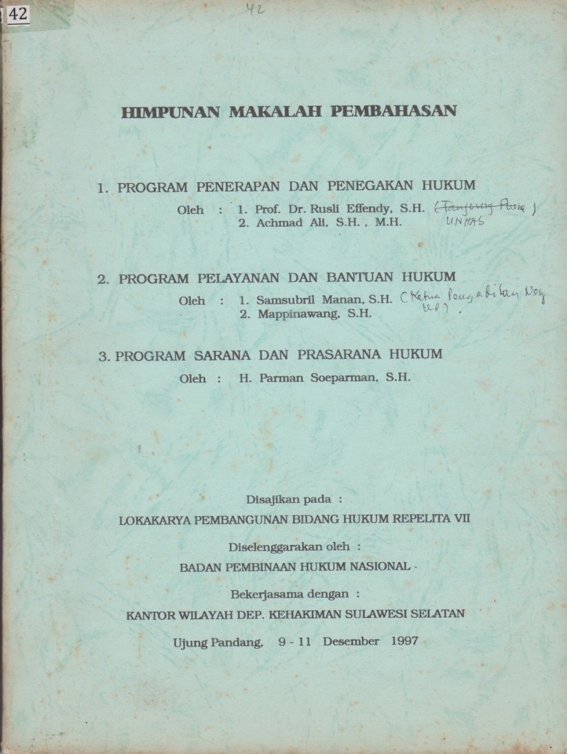 Himpunan Makalah Pembahasan : Program Penerapan Dan Penegakan Hukum, Program Pelayanan Dan Bantuan Hukum, Program Sarana Dan Prasarana Hukum