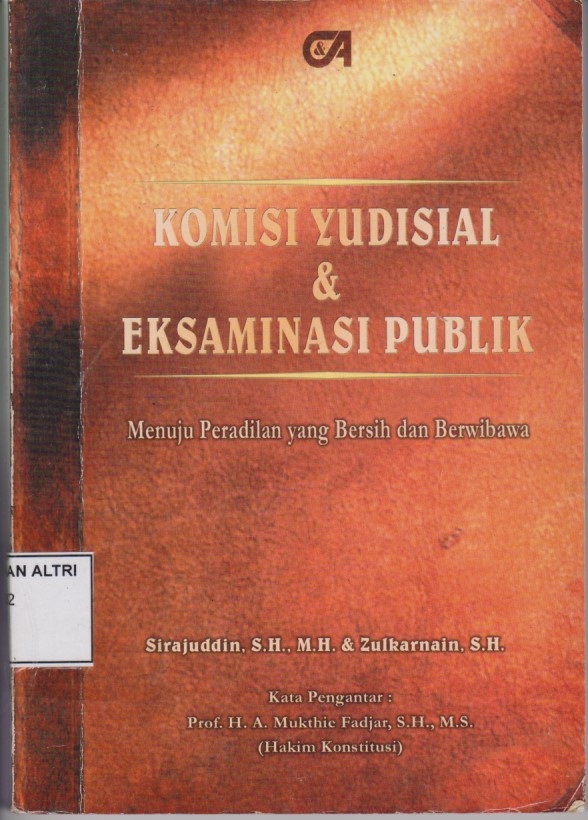 Komisi Yudisial & Eksaminasi Publik : Menuju Peradilan Yang Bersih Dan Berwibawa