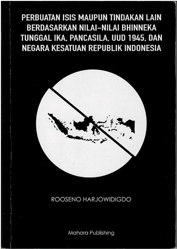 Perbuatan ISIS Maupun Tindakan Lain Berdasarkan Nilai - Nilai Bhinneka Tunggal Ika, Pancasila, UUD 1945, Dan Negara Kesatuan Republik Indonesia