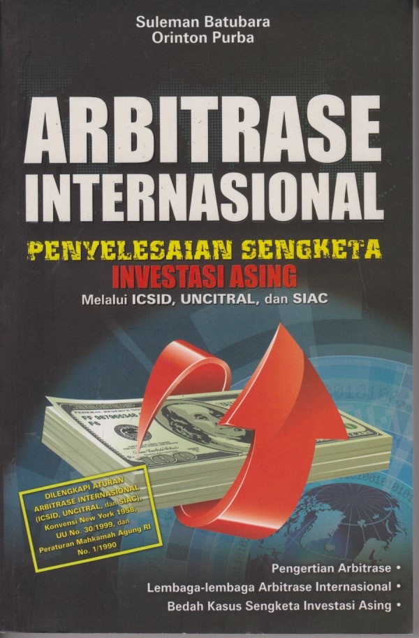 Arbitrase Internasional : Penyelesaian Sengketa Investasi Asing