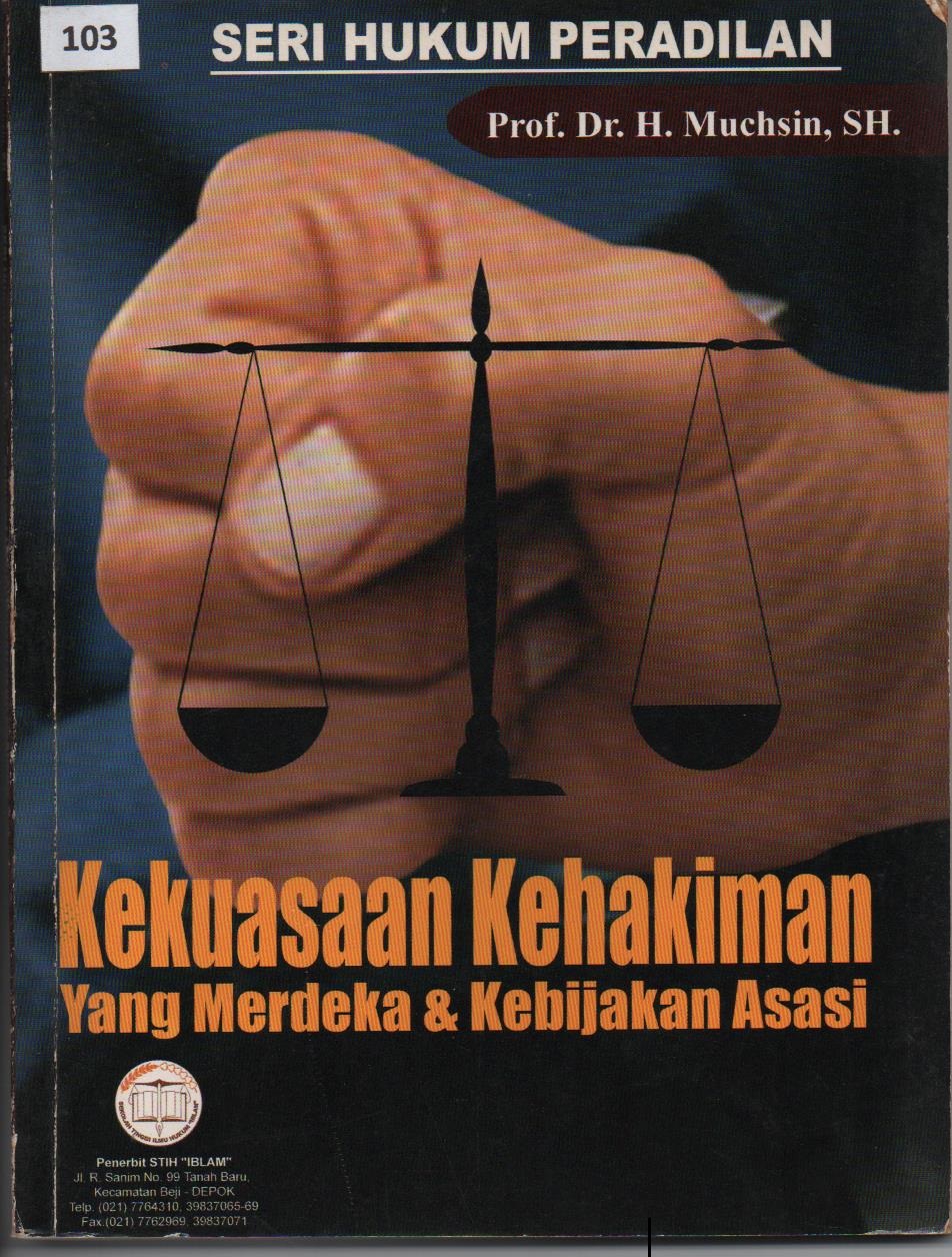 Kekuasaan Kehakiman Yang Merdeka & Kebijakan Asasi