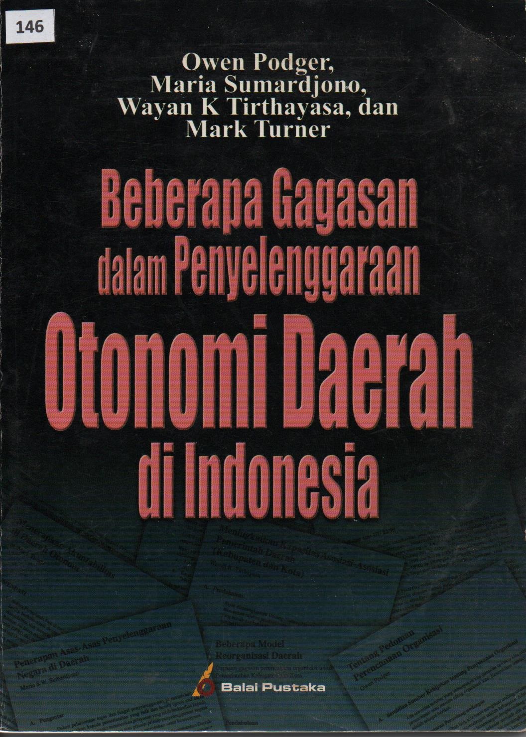 Beberapa Gagasan Dalam Penyelenggaraan Otonomi Daerah Di Indonesia