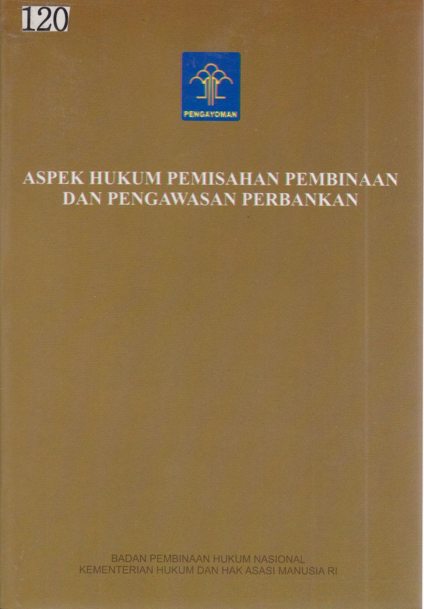 Aspek Hukum Pemisahan Pembinaan Dan Pengawasan Perbankan