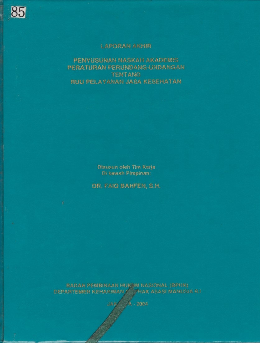 Laporan Akhir Penyusunan Naskah Akademis Peraturan Perundang - Undangan Tentang RUU Pelayanan Jasa Kesehatan