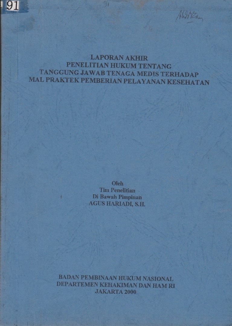 Laporan Akhir Penelitian Hukum Tentang Tanggung Jawab Tenaga Medis Terhadap Mal Praktek Pemberian Pelayanan Kesehatan