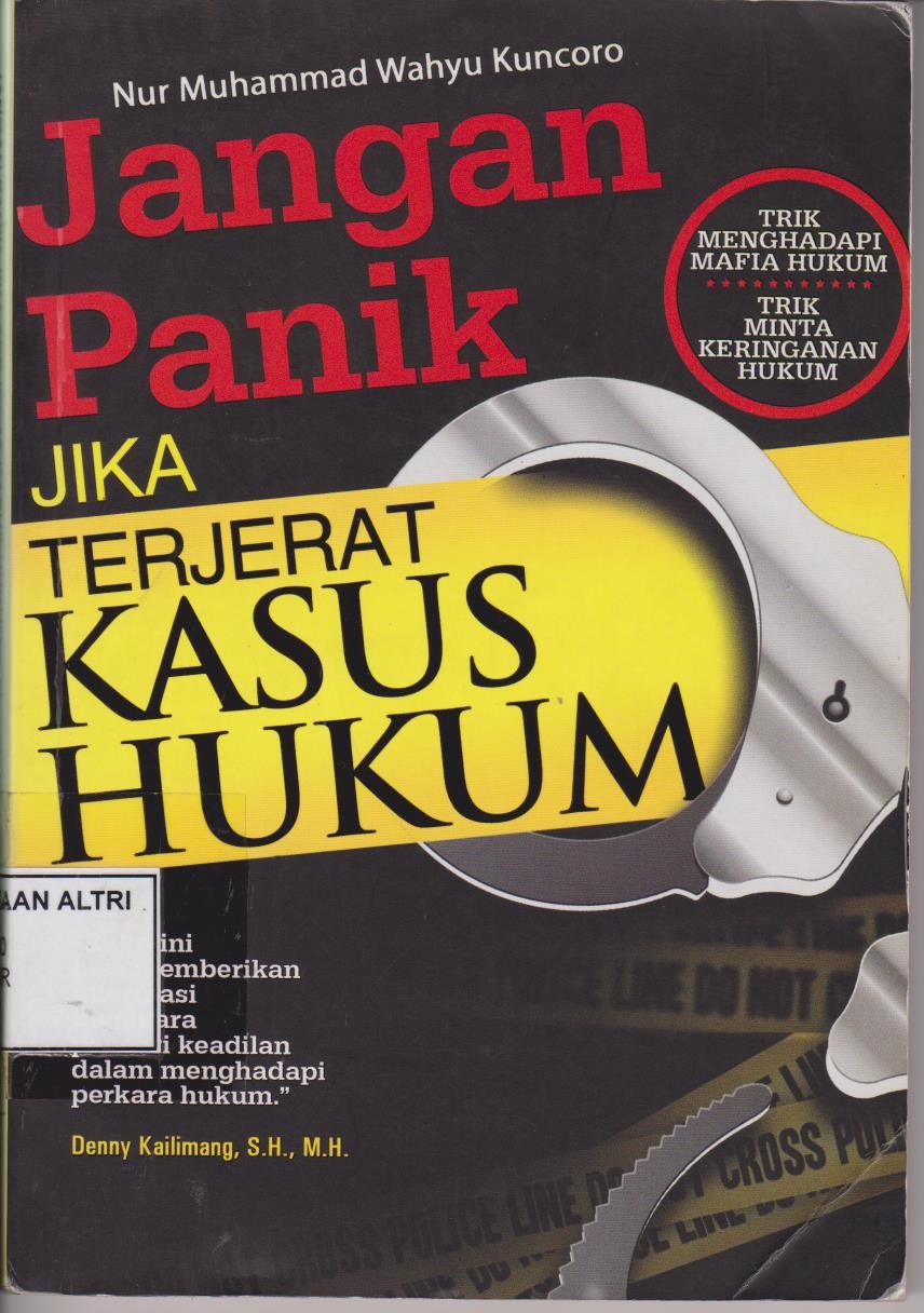 Jangan Panik Jika Terjerat Kasus Hukum