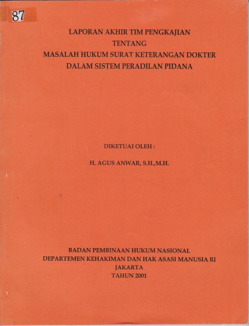 Laporan Akhir Tim Pengkajian Tentang Masalah Hukum Surat Keterangan Dokter Dalam Sistem Peradilan Pidana