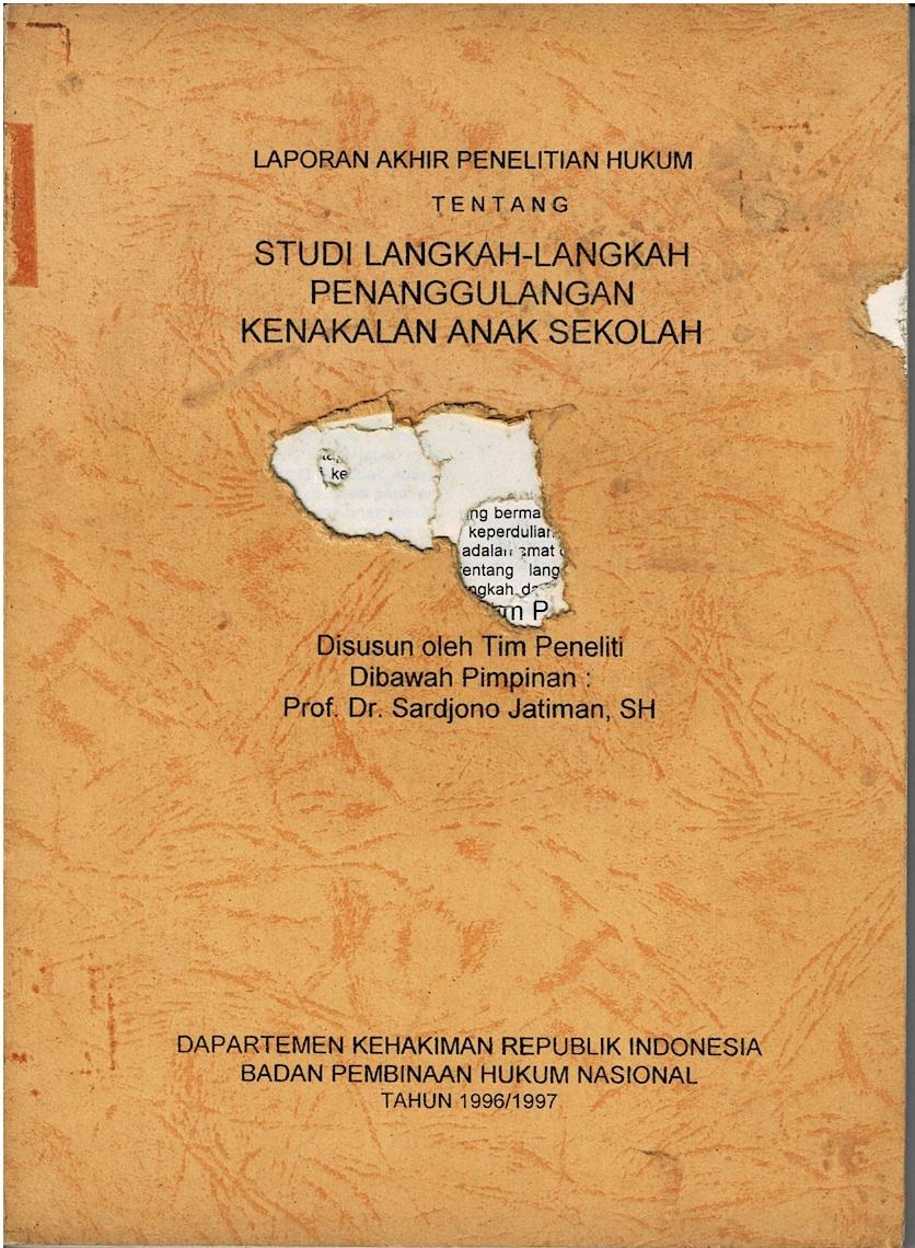 Laporan Akhir Penelitian Hukum Tentang Studi Langkah - Langkah Penanggulangan Kenakalan Remaja Sekolah