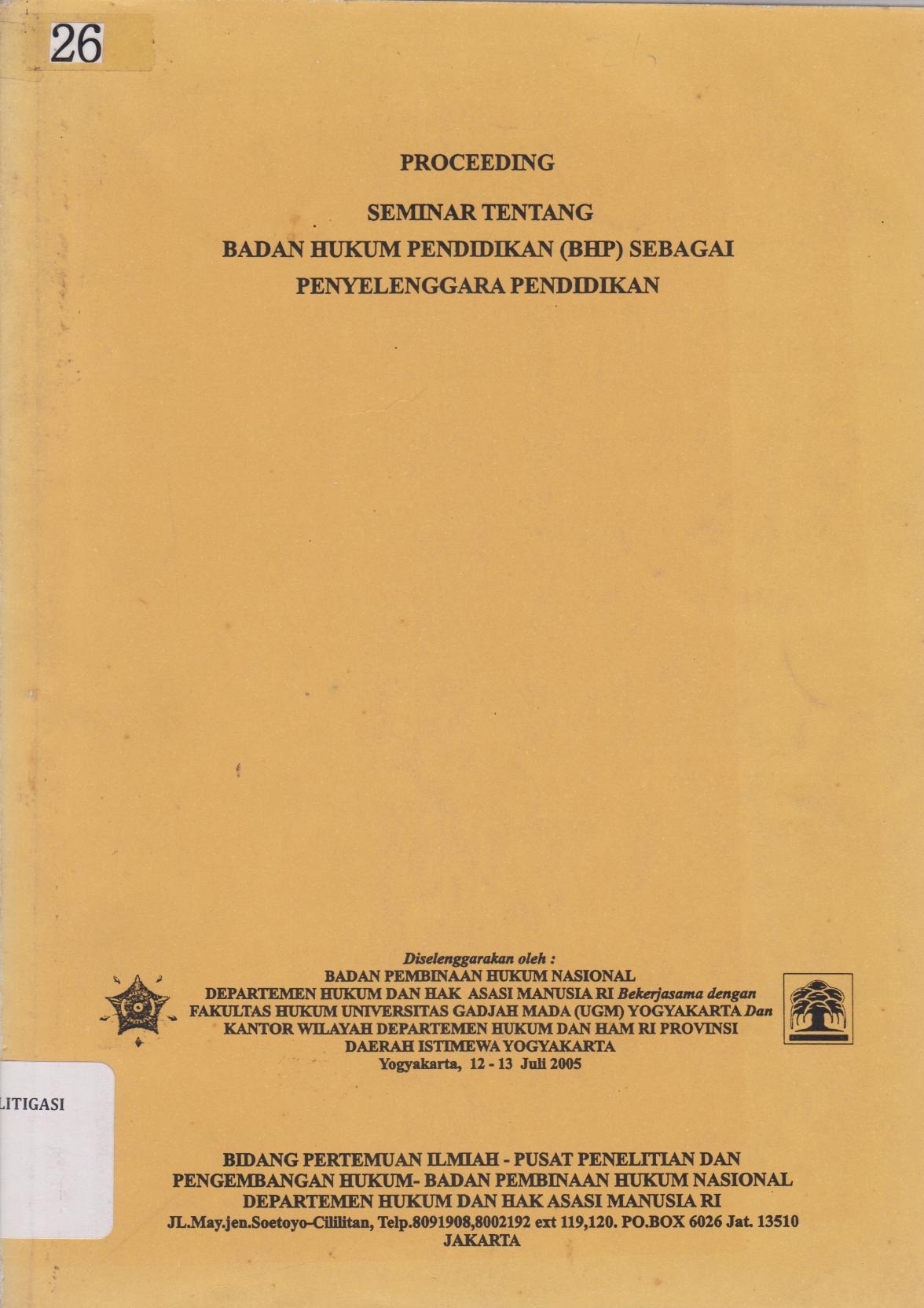 Proceeding Seminar Tentang Badan Hukum Pendidikan (BHP) Sebagai Penyelenggara Pendidikan