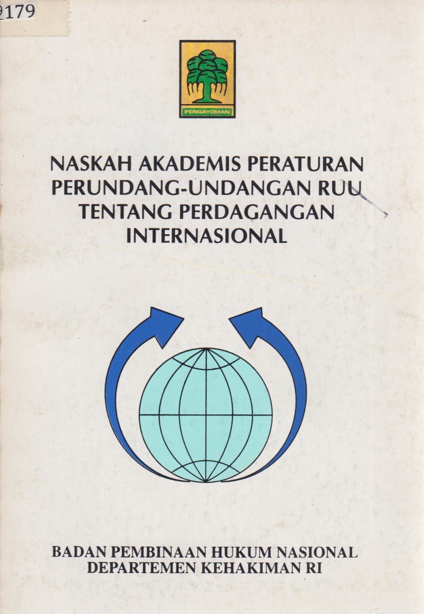Naskah Akademis Peraturan Perundang - Undangan RUU Tentang Perdagangan Internasional