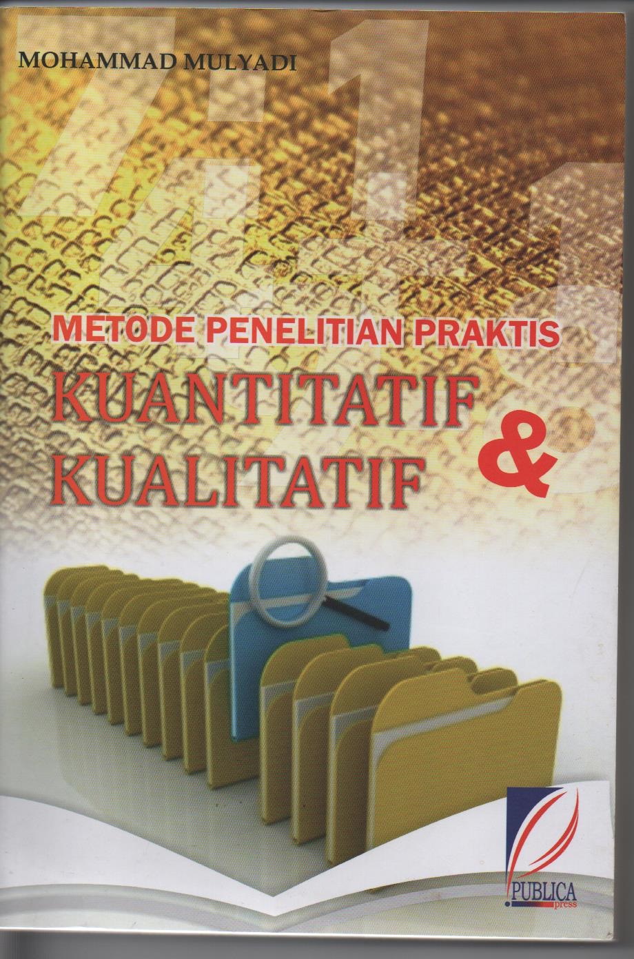 Metode Penelitian Praktis Kuantitatif & Kualitatif