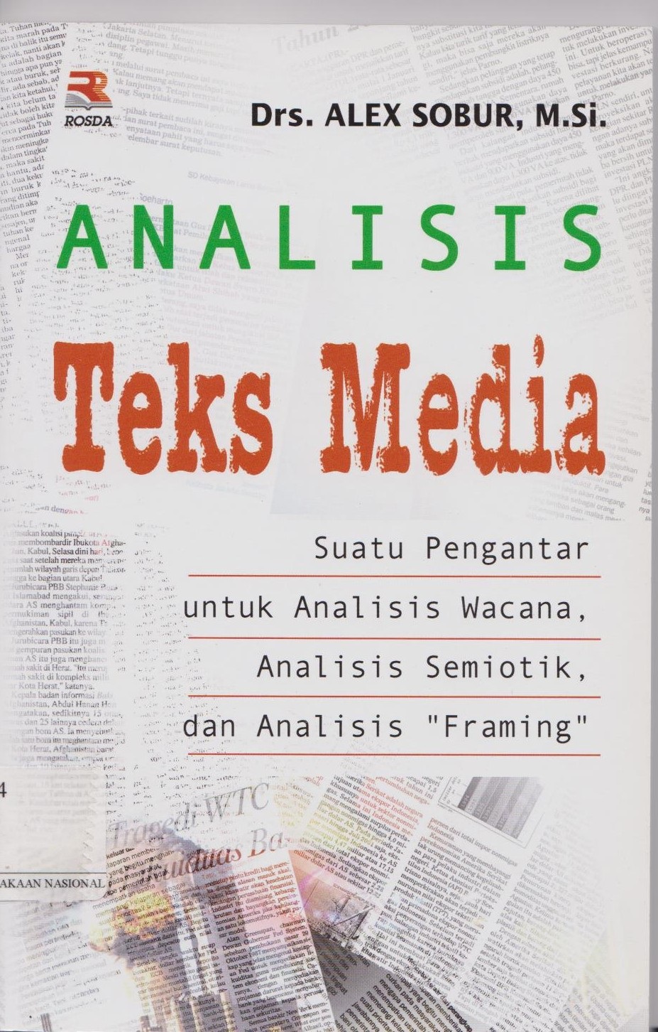 Analisis Teks Media : Suatu Pengantar Untuk Analisis Wacana, Analisis Semiotik, Dan Analisis 