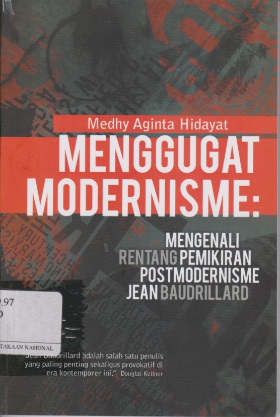 Memnggugat Modernisme : Mengenali Rentang Pemikiran Postmodernisme Jean Baudrillard