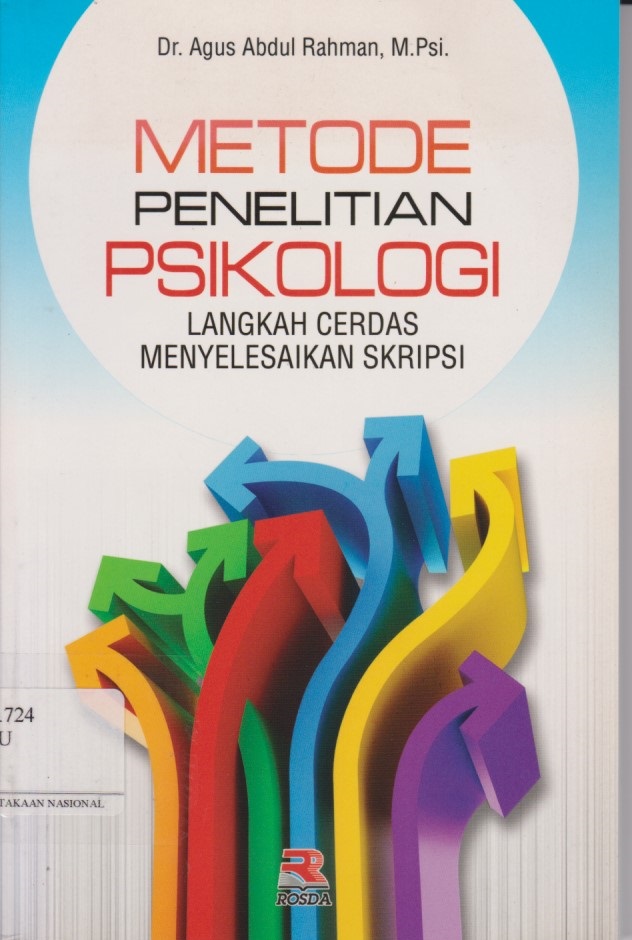 Metode Penelitian Psikologi : Langkah Cerdas Menyelesaikan Skripsi