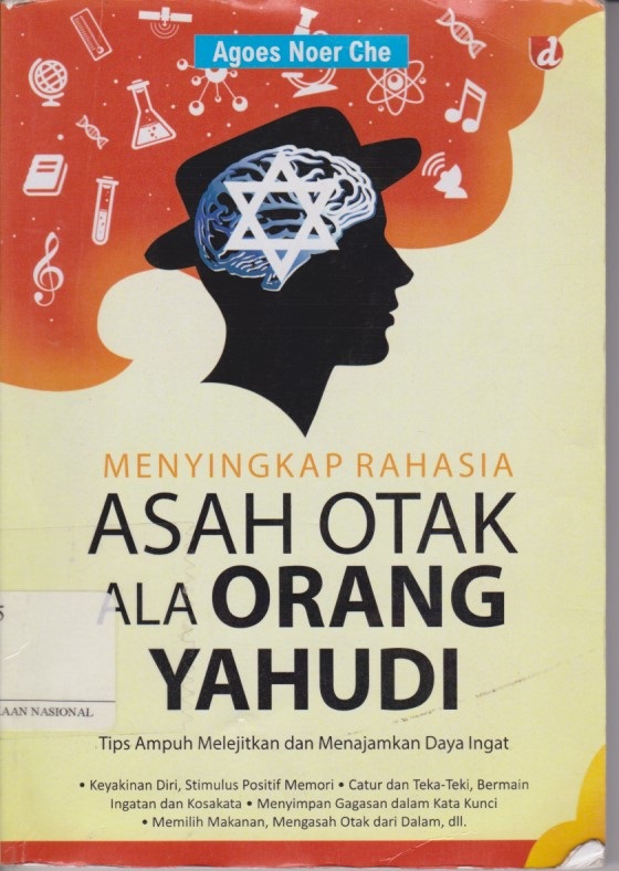 Menyingkap Rahasia Asah Otak Ala Orang Yahudi : Tips Ampuh Melejitkan Dan Menajamkan Daya Ingat