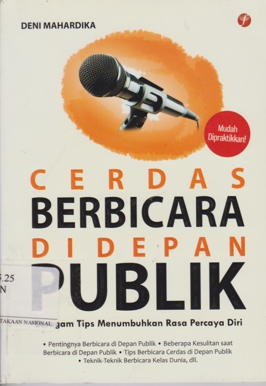 Cerdas Berbicara Di Depan Publik : Beragam Tips Menumbuhkan Rasa Percaya DIri