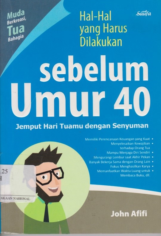 Hal - Hal Yang Harus Dilakukan Sebelum Umur 40 : Jemput Hari Tuamu Dengan Senyuman