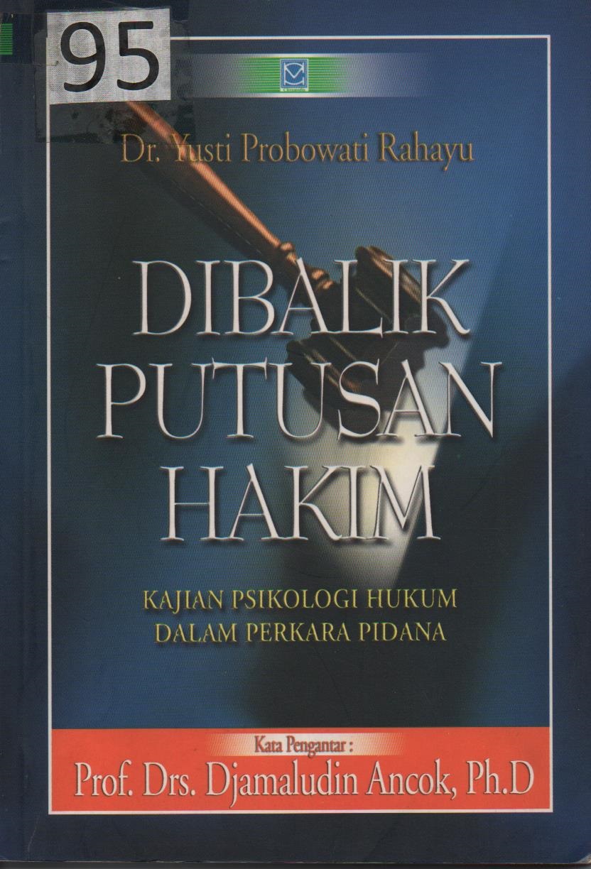 Dibalik Putusan Hakim : Kajian Psikologi Hukum Dalam Perkara Pidana