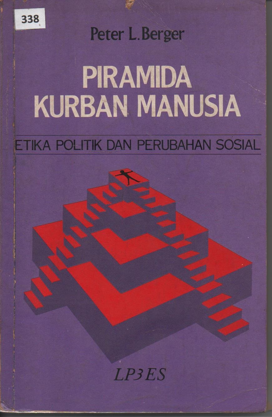 Piramida Kurban Manusia : Etika Politik Dan Perubahan Sosial