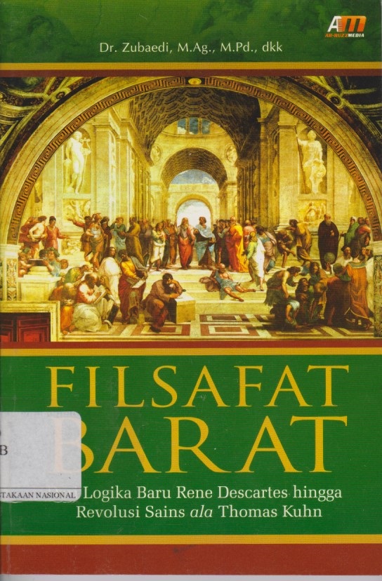 Filsafat Barat : Logika Baru Renen Descartes Hingga Revolusi Sains Ala Thomas Kuhn