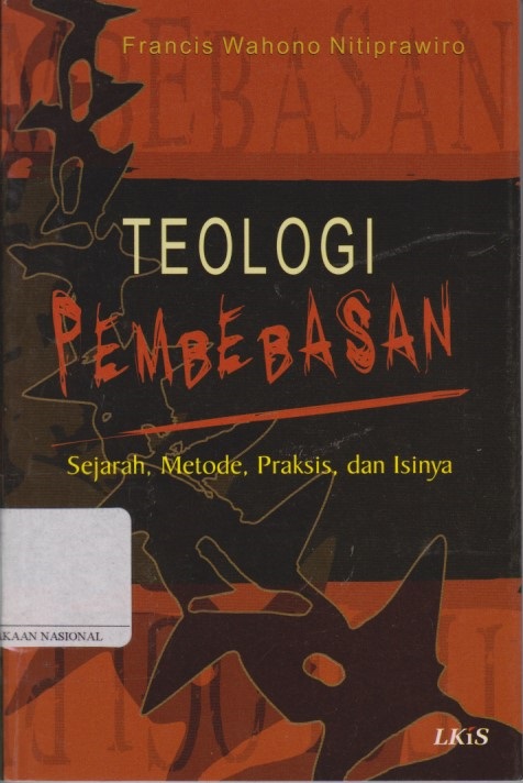 Teologi Pembebasan : Sejarah, Metode, Praksis, Dan Isinya