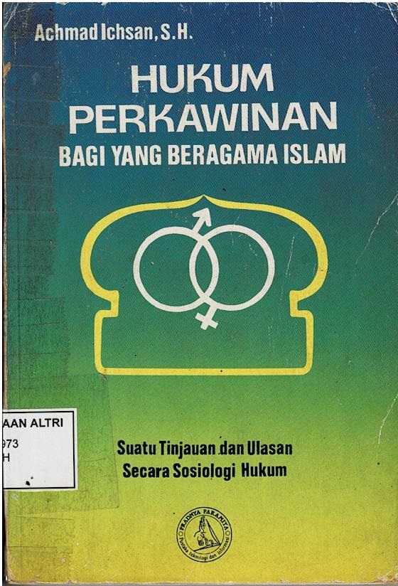 Hukum Perkawinan Bagi Yang Beragama Islam : Suatu Tinjauan Dan Ulasan Secara Sosiologi Hukum