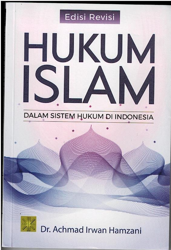 Hukum Islam : Dalam Sistem Hukum Di Indonesia