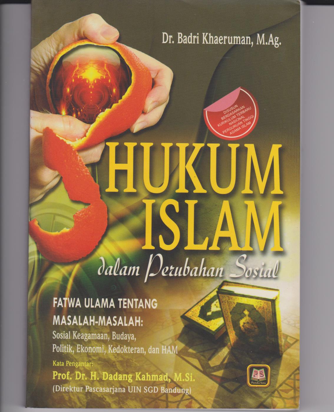 Hukum Islam Dalam Perubahan Sosial : Fatwa Ulama Tentang Masalah - Masalah ; Sosial Keagamaan, Budaya, Politik, Ekonomi, Keedokteran, Dan HAM