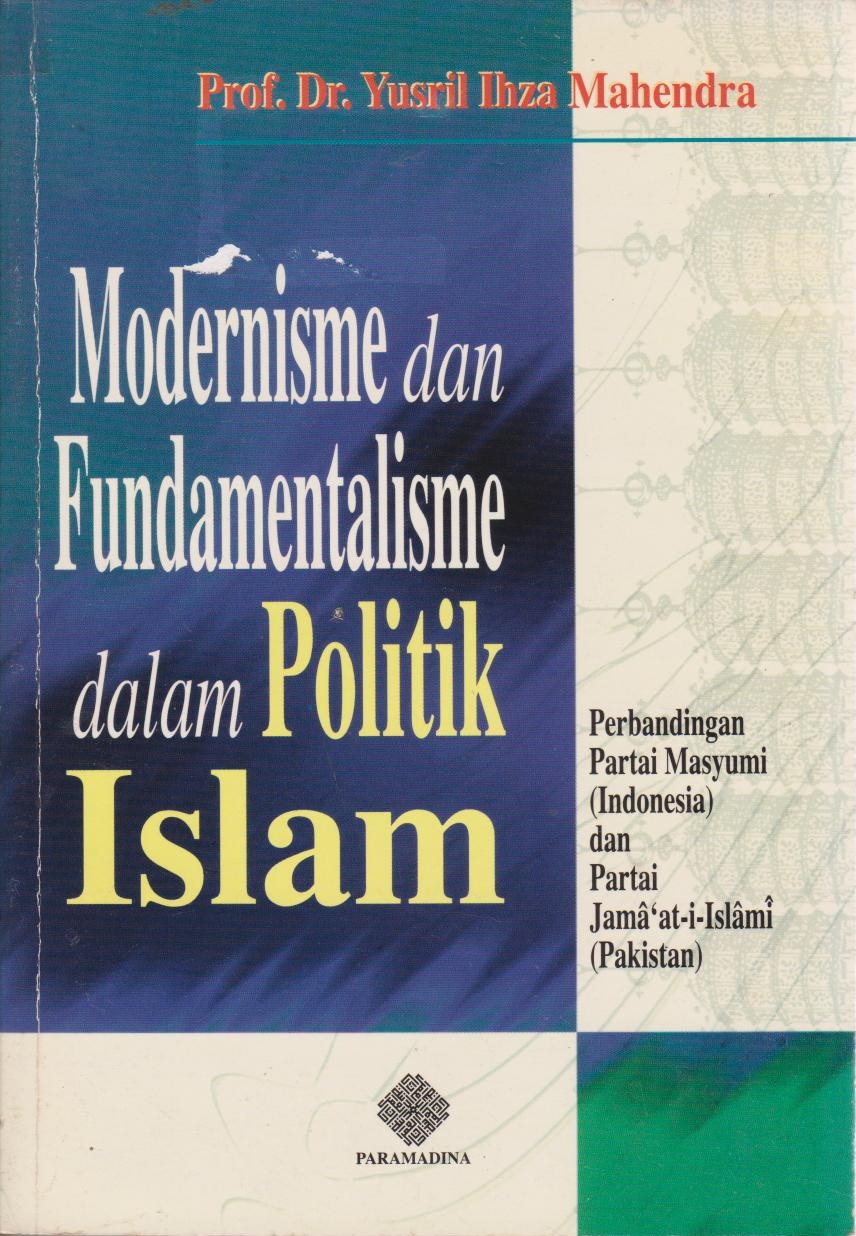 Modernisme Dan Fundamentalisme Dalam Politik Islam