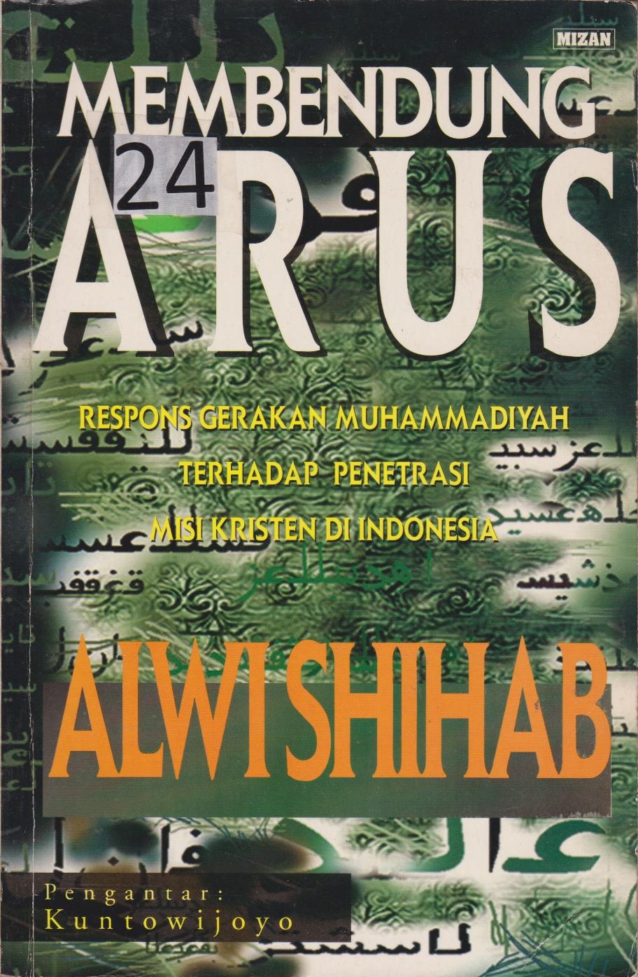 Membangun Arus : Respons Gerakan Muhammadiyah Terhadap Penetrasi Misi Kristen Di Indonesia