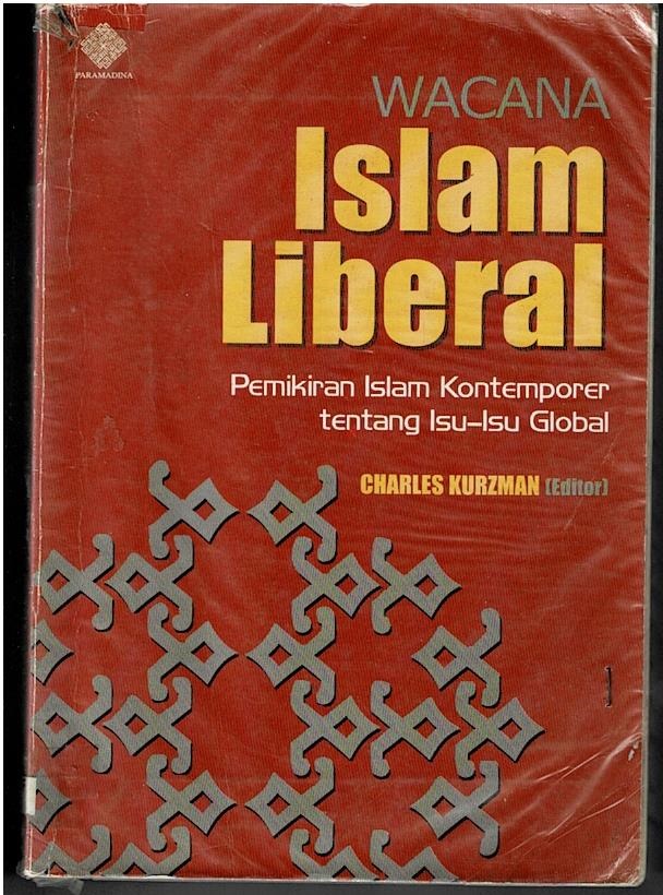 Wacana Islam Liberal : Pemikiran Islam Kontemporer Tentang Isu - Isu Global