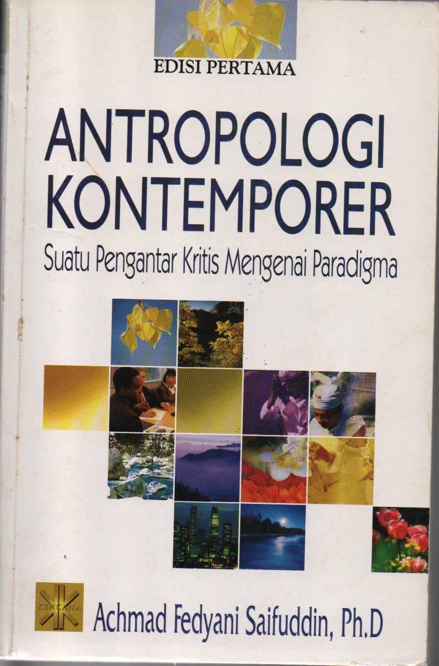 Antropologi Kontemporer : Suatu Pengantar Kritis Mengenai Paradigma