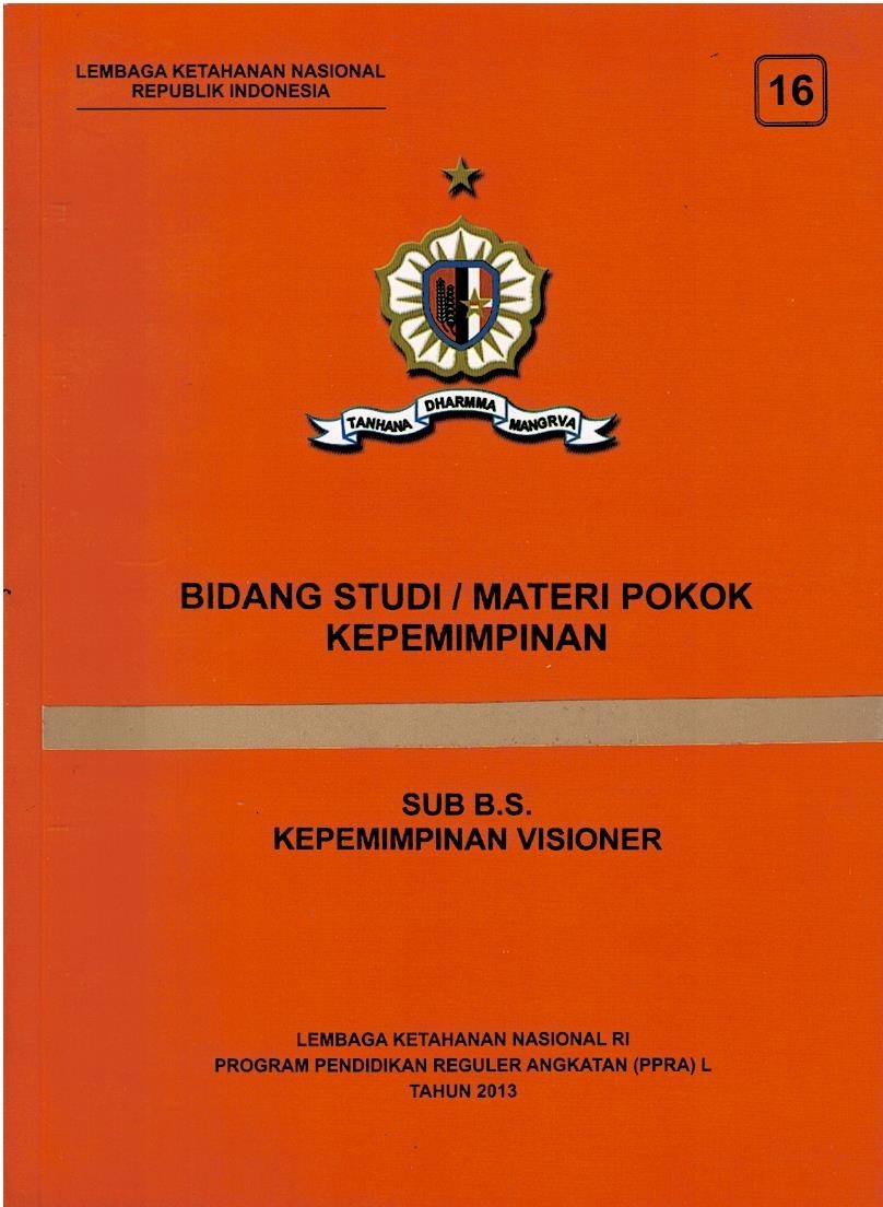 Bidang Studi / Materi Pokok Kepemimpinan : Sub B.S. Kepemimpinan Visioner