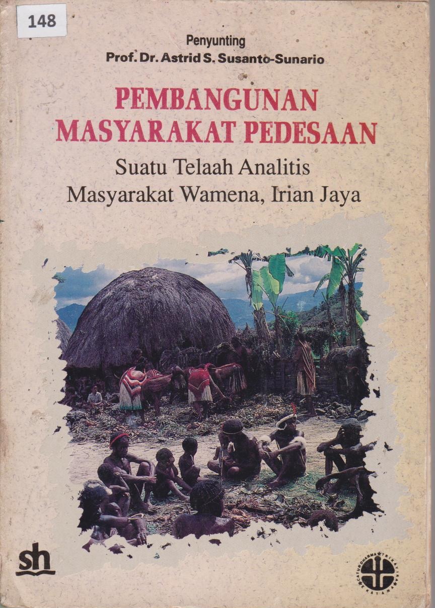 Pembangunan Masyarakat Pedesaan : Suatu Telaah Analitis Masyarakat Wamena, Irian Jaya