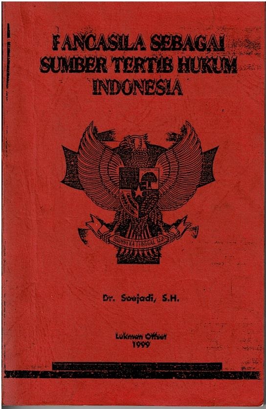 Pancasila Sebagai Sumber Tertib Hukum Indonesia