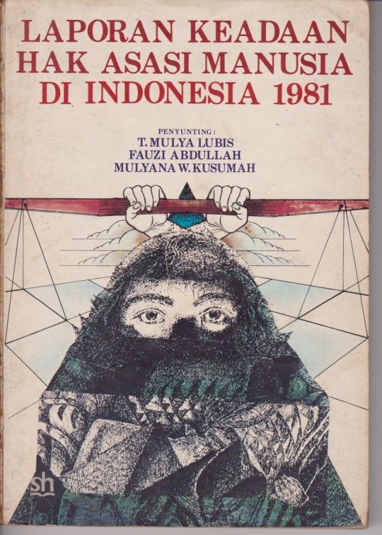 Laporan Keadaan Hak Asasi Manusia Di Indonesia 1981