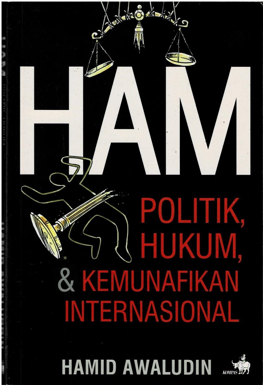 HAM : Politik, Hukum, & Kemunafikan Internasional