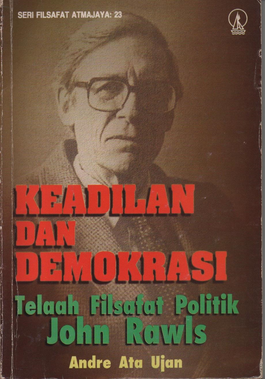 Keadilan Dan Demokrasi : Telaah Filsafat Politik John Rawls