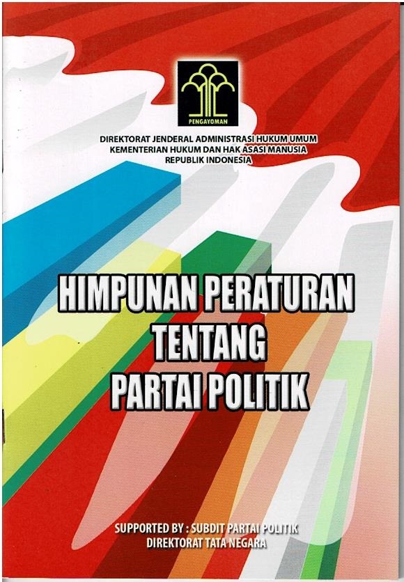 Himpunan Peraturan Tentang Partai Politik