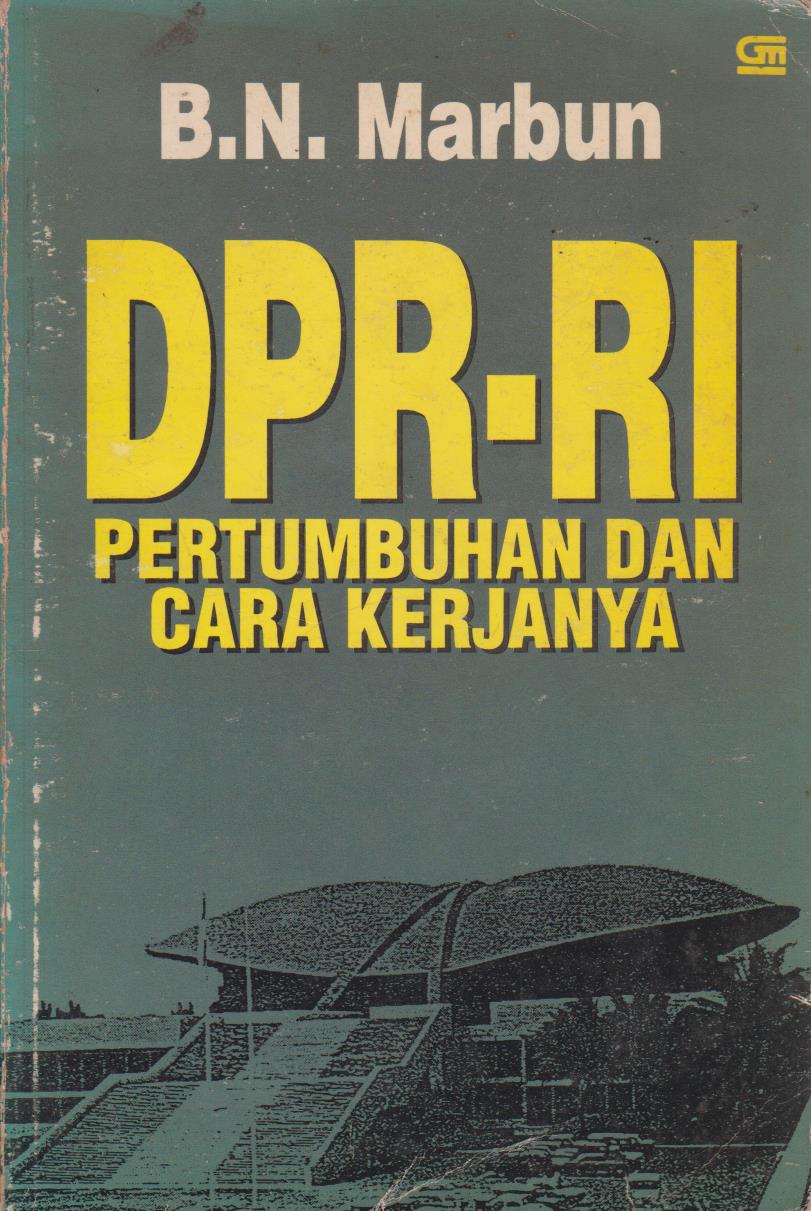 DPR -RI Pertumbuhan Dan Cara Kerjanya