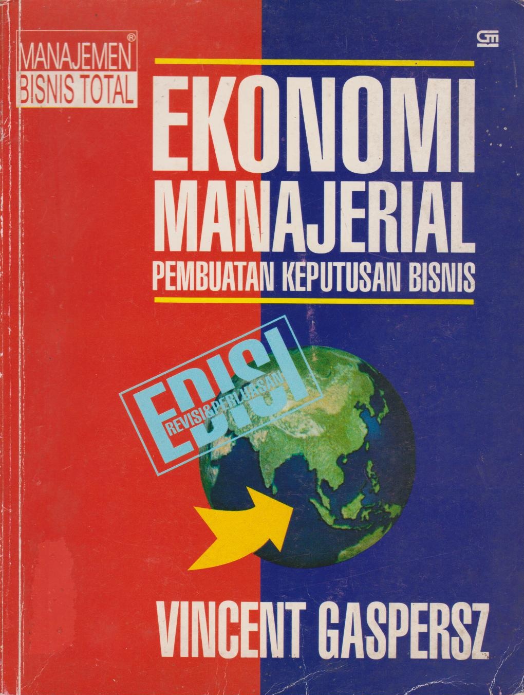 Ekonomi Manajerial : Pembuatan Keputusan Bisnis