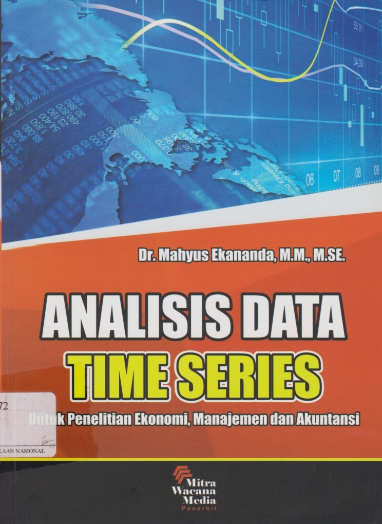 Analisis Data Time Series : Untuk Penelitian Ekonomi, Manajemen, Dan Akuntansi