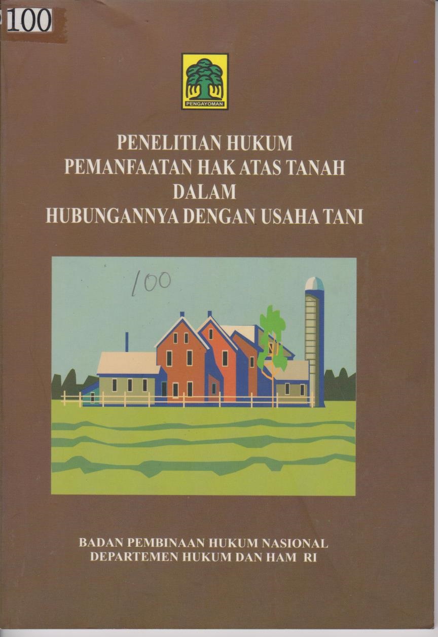 Penelitian Hukum Pemanfaatan Hak Atas Tanah Dalam Hubungan nya Dengan Usaha Tani