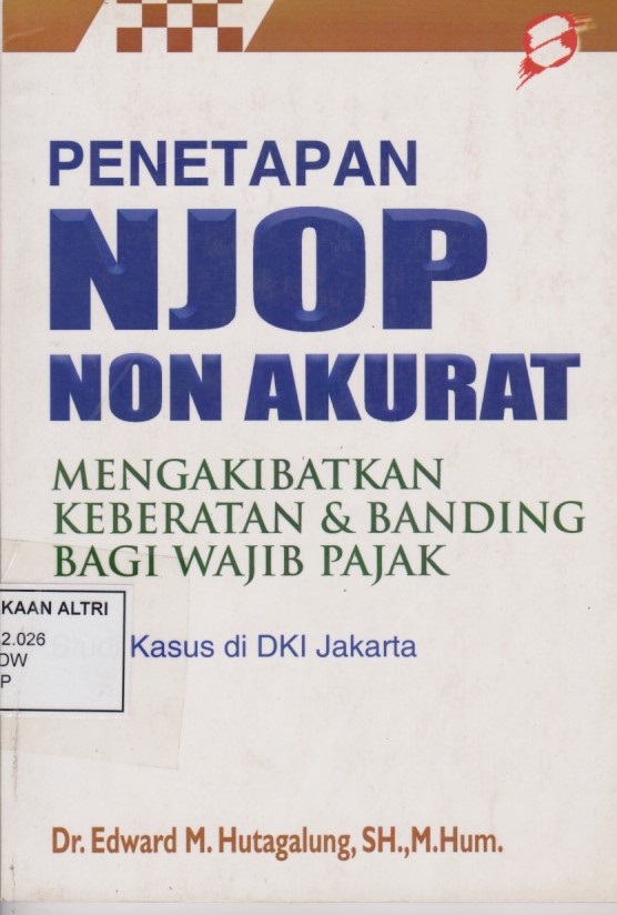 Penetapan NJOP Non Akurat : Mengakibatkan Keberatan & Banding Bagi Wajib Pajak