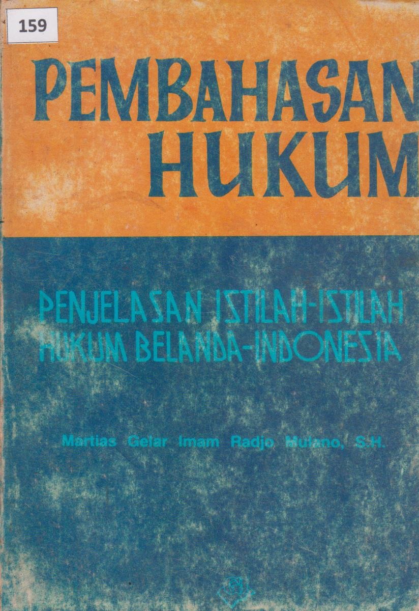 Pembahasan Hukum : Penjelasan Istilah - Istilah Hukum Belanda - Indonesia