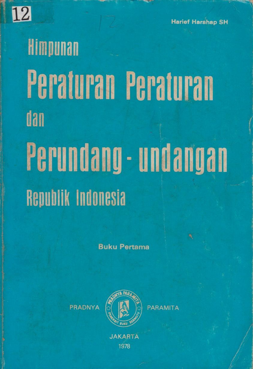 Himpunan Peraturan Peraturan Dan Perundang - Undangan Republik Indonesia