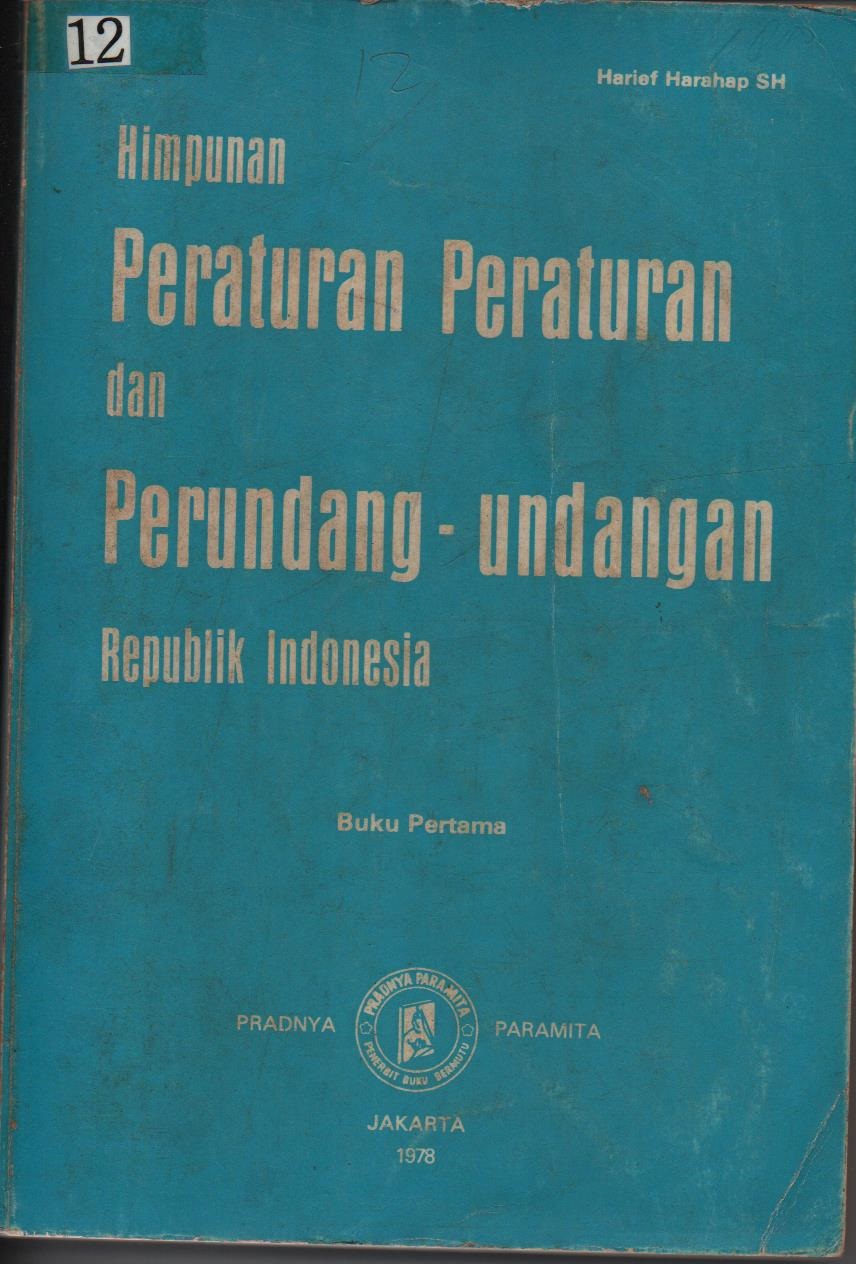 Himpunan Peraturan Peraturan Dan Perundang - Undangan Republik Indonesia