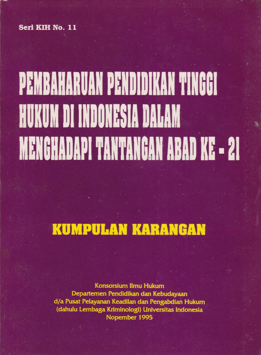 Pembaharuan Pendidikan Tinggi Hukum Di Indonesia Dalam Menghadapi Tantangan Abad Ke-21